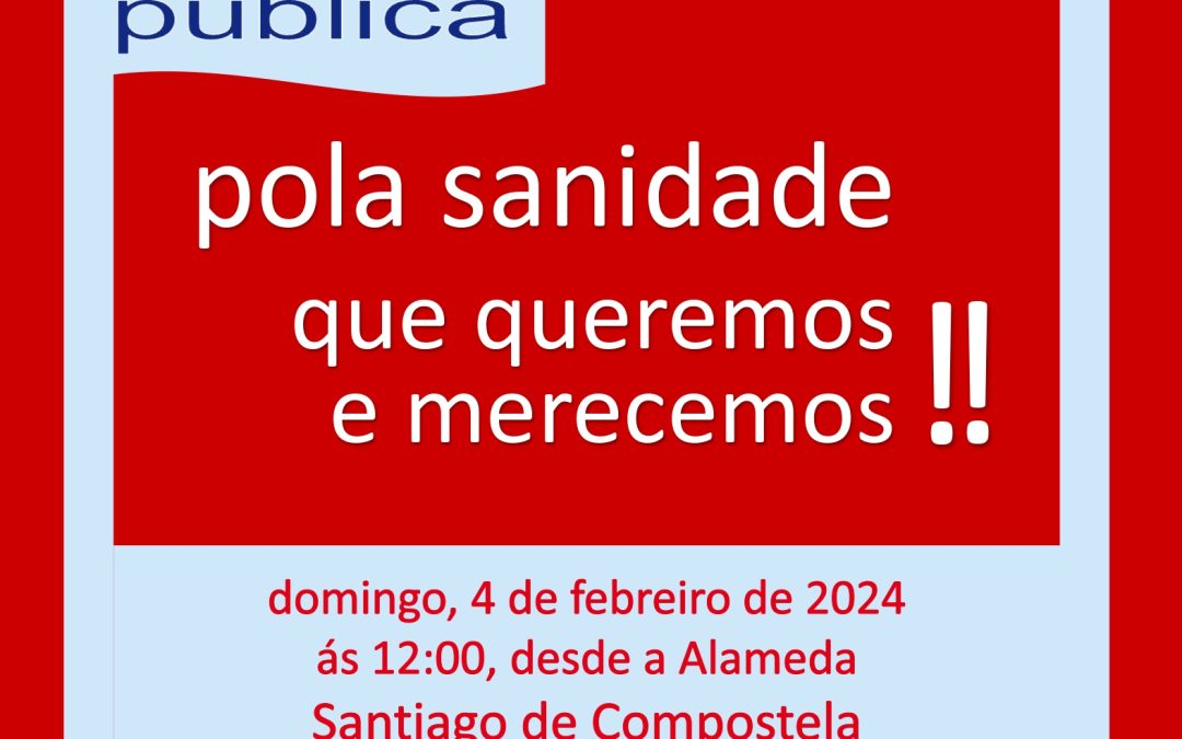 Manifestación por la Sanidad que queremos | Santiago de Compostela, 4 de febrero