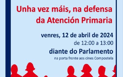 Manifestación en Defensa de la Atención Primaria en Santiago de Compostela | 12 de abril de 2024