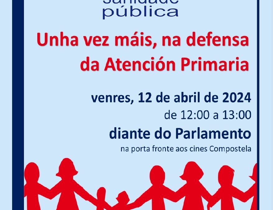 Manifestación en Defensa de la Atención Primaria en Santiago de Compostela | 12 de abril de 2024