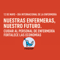 En el Día Internacional de la Enfermería, la FADSP exigimos cuidados dignos para quienes cuidan
