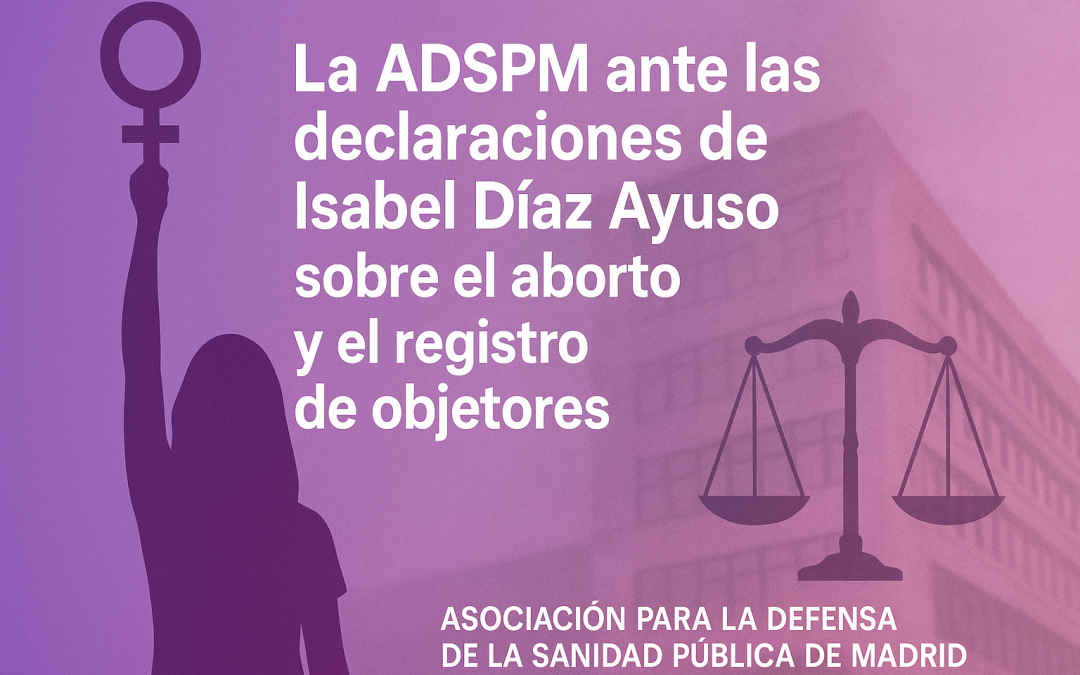 La ADSPM ante las declaraciones de Isabel Díaz Ayuso sobre el aborto y el registro de objetores.