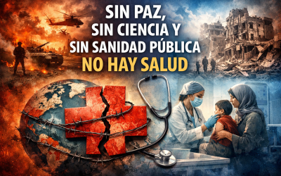 FADSP: Sin paz, sin ciencia y sin Sanidad Pública no hay salud