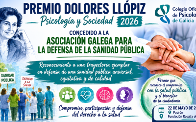 El Colegio Oficial de Psicología de Galicia, concede Premio Dolores Llópiz – Psicología y Sociedad 2026 la Asociación Galega para la Defensa de la Sanidad Pública