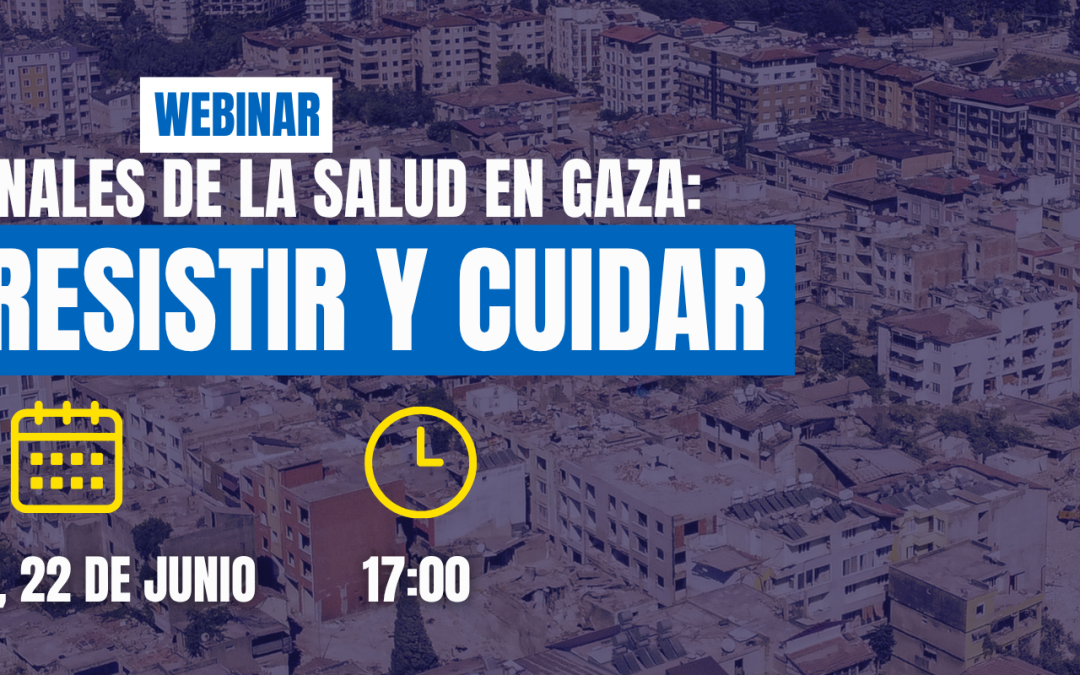 Webinar: Profesionales de la salud en Gaza: vivir, resistir y cuidar