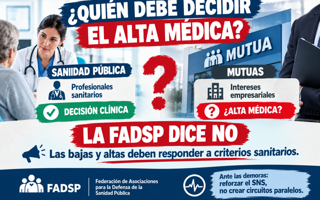 La FADSP rechaza que las mutuas puedan dar altas por enfermedad común