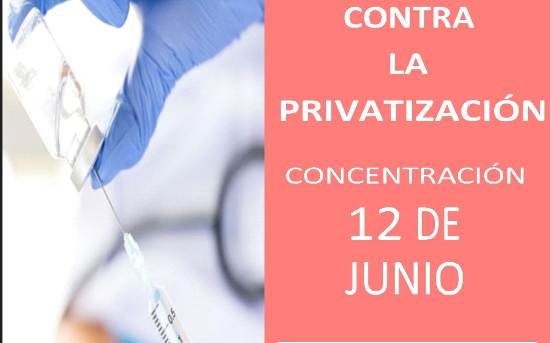 AP VACUNA CONTRA LA PRIVATIZACIÓN. CADIZ 12 JUNIO